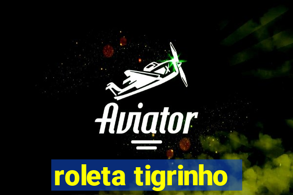 roleta tigrinho